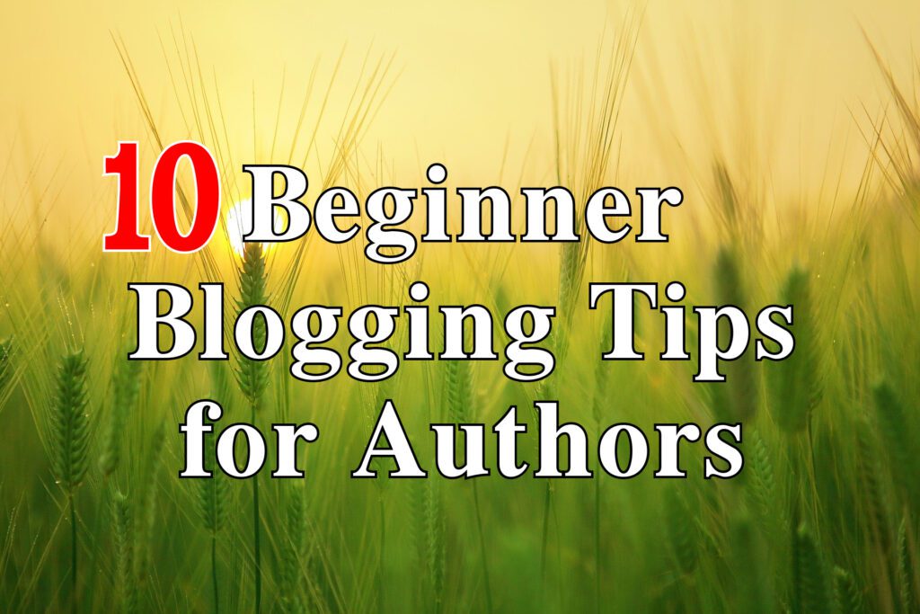 10 blogging tips for authors